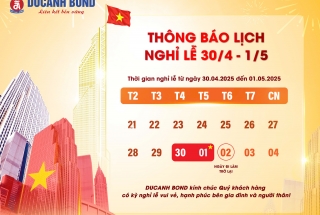 DUCANH BOND thông báo lịch nghỉ lễ 30/04 - 01/05  năm 2025 đến toàn thể Quý khách hàng